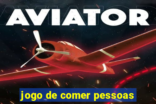 jogo de comer pessoas